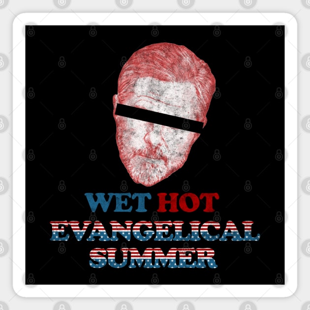 Wet Hot Evangelical Summer barred Magnet by karutees